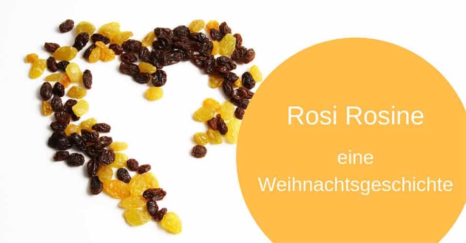 Rosi-Rosine-eine-Weihnachtsgeschichte Rosi-Rosine-eine-Weihnachtsgeschichte
