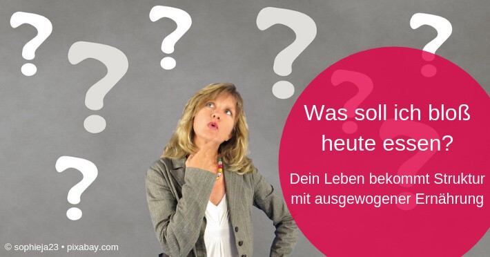Was-soll-ich-bloß-heute-essen-titel Was-soll-ich-bloß-heute-essen? mehr Struktur durch ausgewogene Ernährung