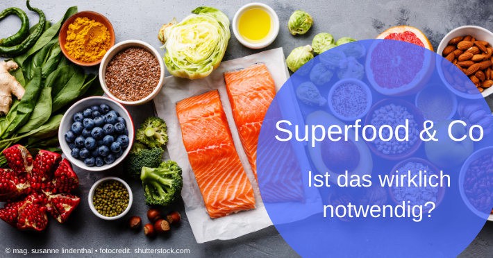20191028-Superfood-Titel Superfood und Turbo-Lebensmittel. Ist das wirklich notwendig?